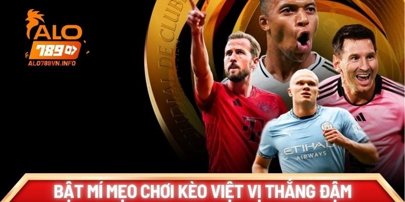 Mẹo chơi kèo việt vị thắng cực đậm