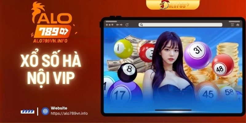 Xổ Số Hà Nội Vip | Chi Tiết Cách Chơi Cho Người Mới Tham Gia