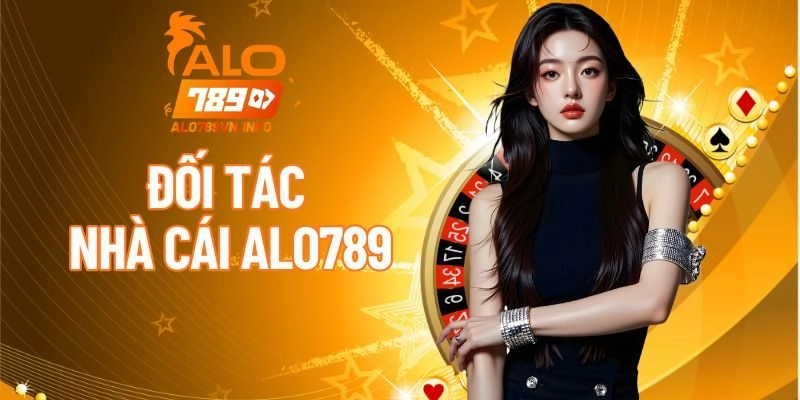 Hệ thống đối tác chiến lược của nhà cái ALO789